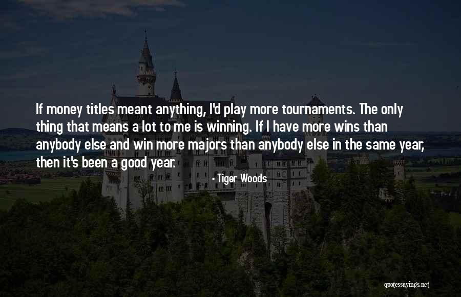 Majors In Quotes By Tiger Woods Majors In Quotes By Tiger Woods