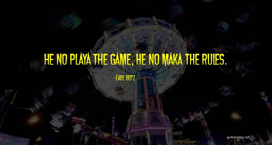 Maka Quotes By Earl Butz