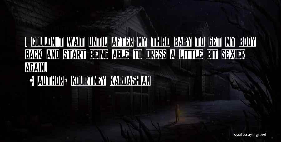 Makabe Masamune Quotes By Kourtney Kardashian