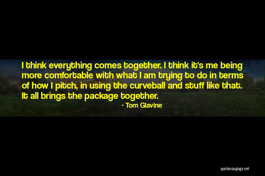 Makafui Brempong Quotes By Tom Glavine Makafui Brempong Quotes By Tom Glavine