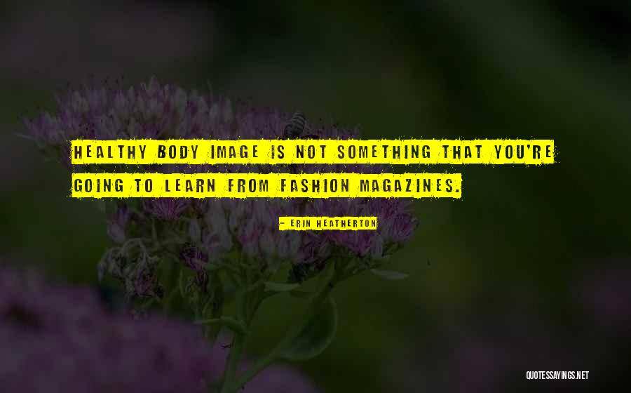 Makapangyarihan Quotes By Erin Heatherton Makapangyarihan Quotes By Erin Heatherton