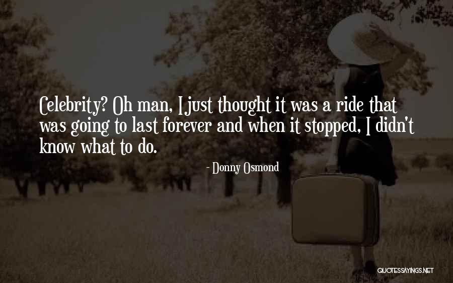 Makarem Restaurant Quotes By Donny Osmond Makarem Restaurant Quotes By Donny Osmond