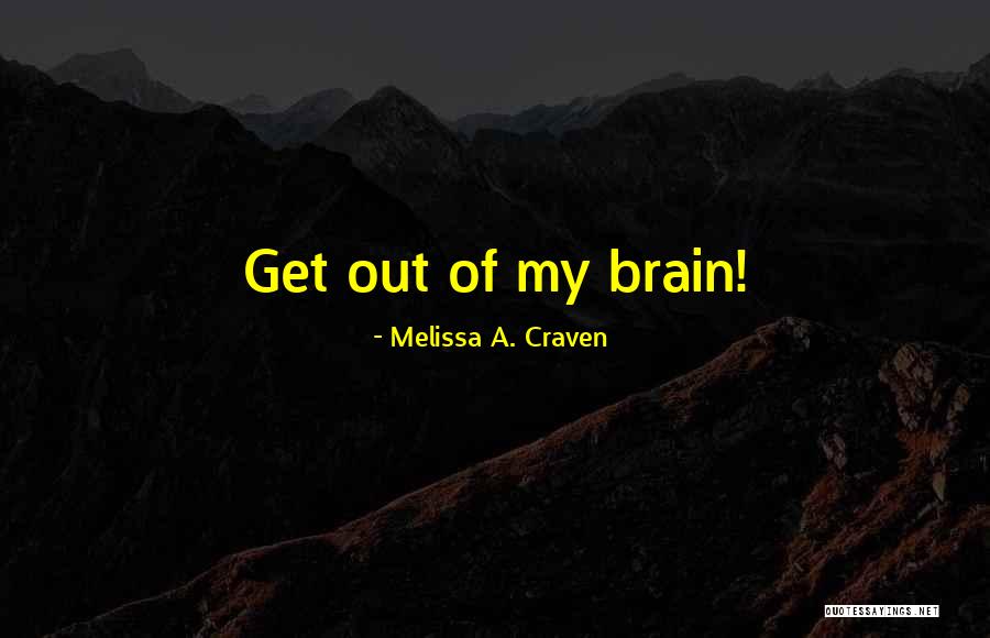Makavana Jayeshkumar Quotes By Melissa A. Craven