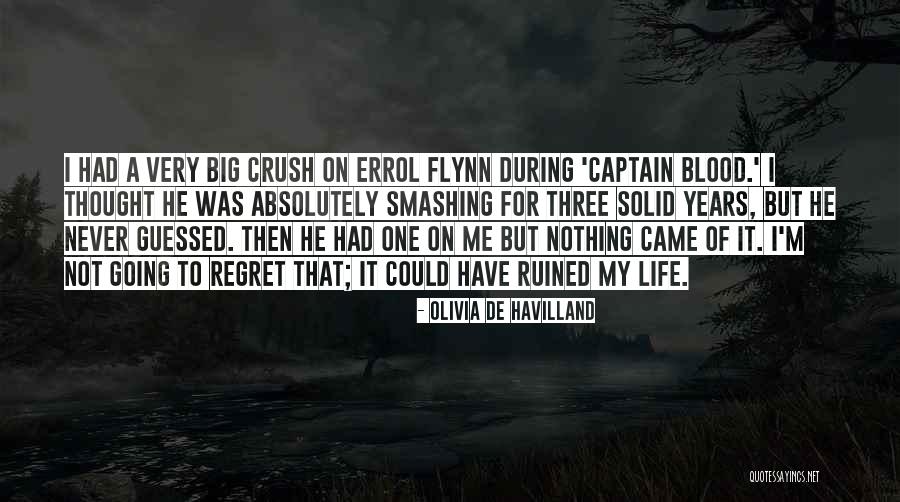 Makaylah Kelly In Colorado Quotes By Olivia De Havilland Makaylah Kelly In Colorado Quotes By Olivia De Havilland
