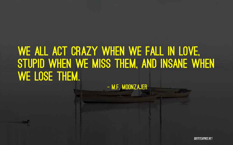 Makbule Karabulak Quotes By M.F. Moonzajer Makbule Karabulak Quotes By M.F. Moonzajer