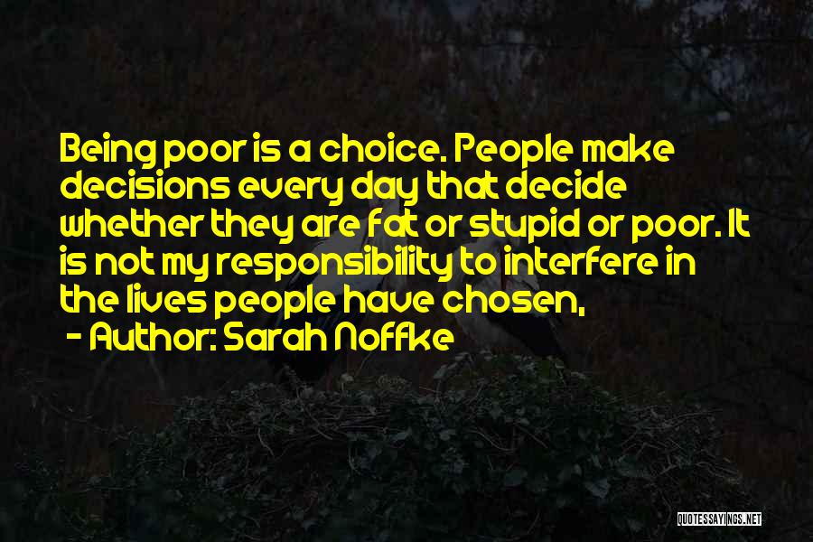 Make A Choice Just Decide Quotes By Sarah Noffke