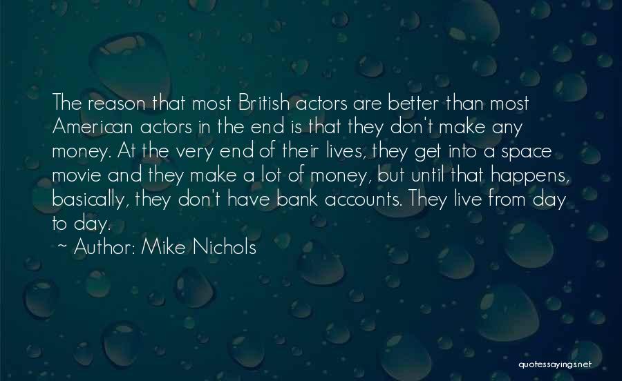 Make A Day Better Quotes By Mike Nichols