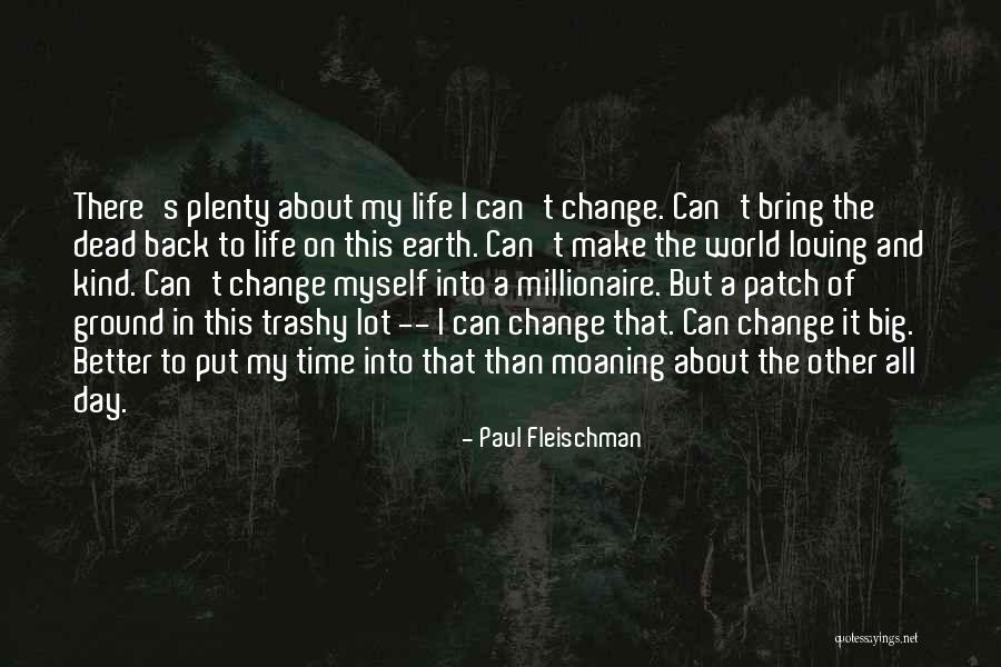 Make A Day Better Quotes By Paul Fleischman Make A Day Better Quotes By Paul Fleischman