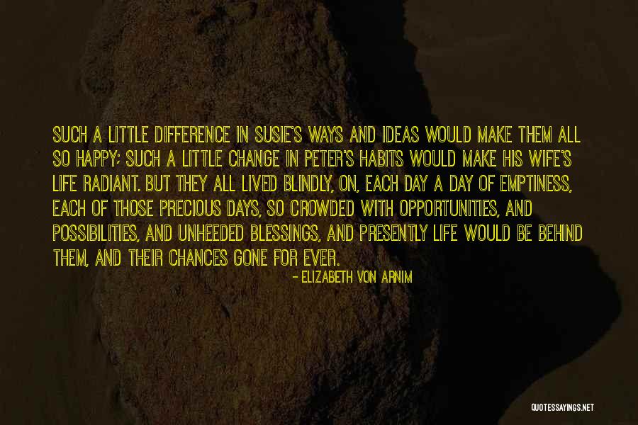 Make A Difference Day Quotes By Elizabeth Von Arnim Make A Difference Day Quotes By Elizabeth Von Arnim