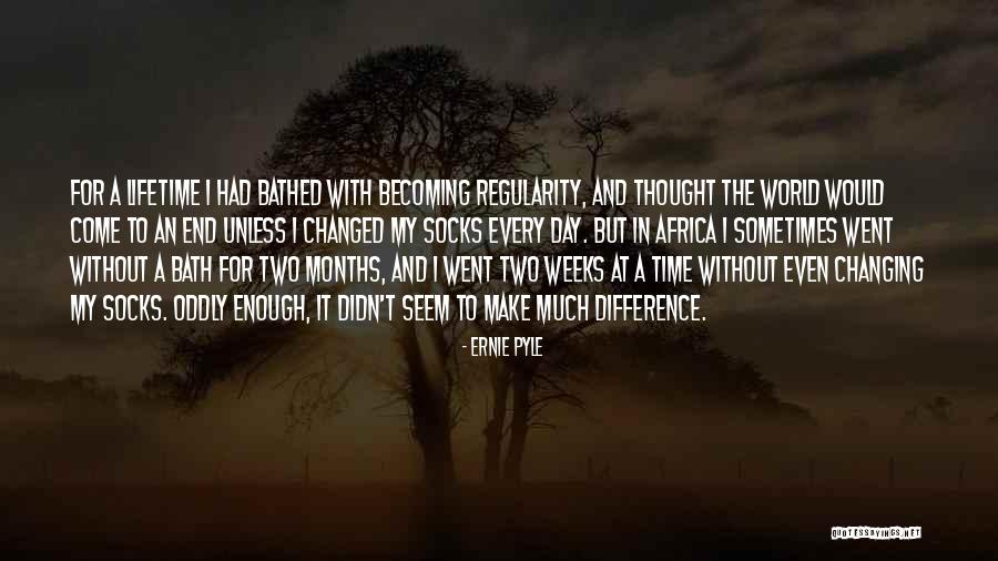 Make A Difference Day Quotes By Ernie Pyle Make A Difference Day Quotes By Ernie Pyle