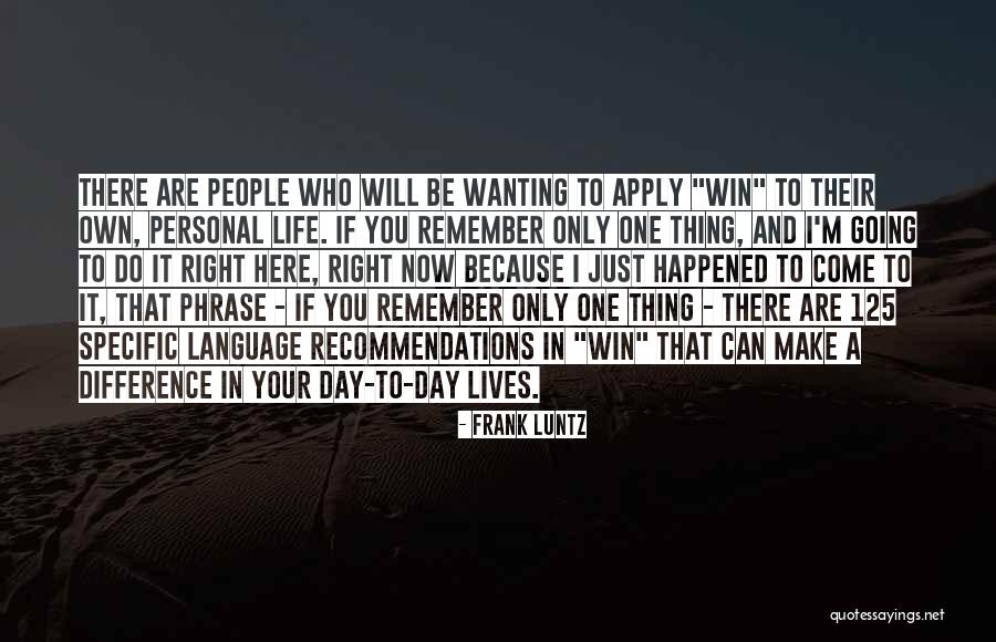 Make A Difference Day Quotes By Frank Luntz Make A Difference Day Quotes By Frank Luntz