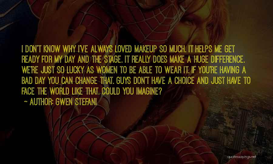 Make A Difference Day Quotes By Gwen Stefani