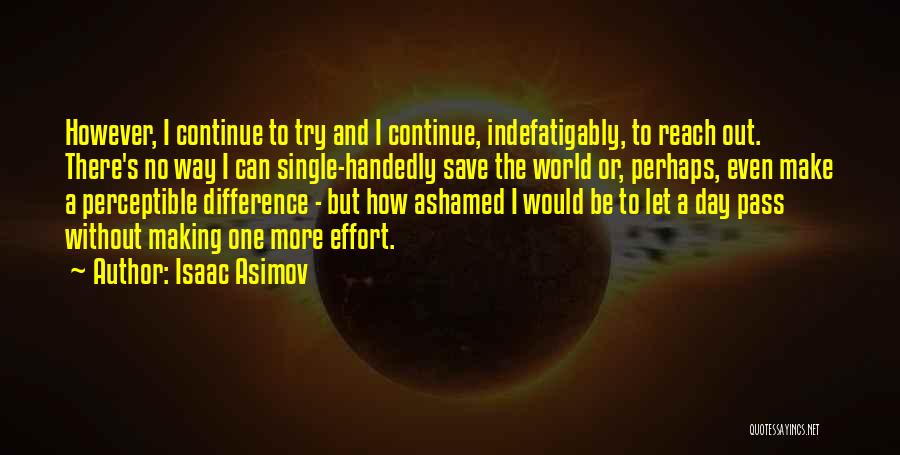 Make A Difference Day Quotes By Isaac Asimov