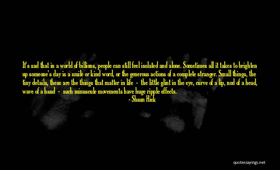 Make A Difference Day Quotes By Shaun Hick Make A Difference Day Quotes By Shaun Hick