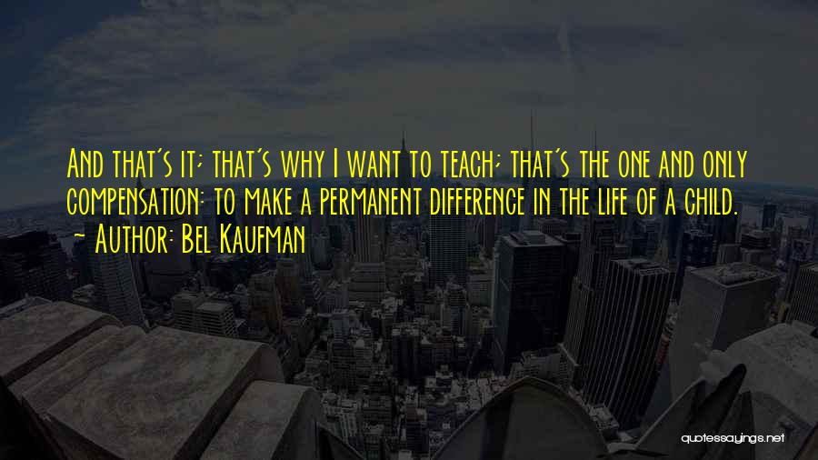 Make A Difference Quotes By Bel Kaufman