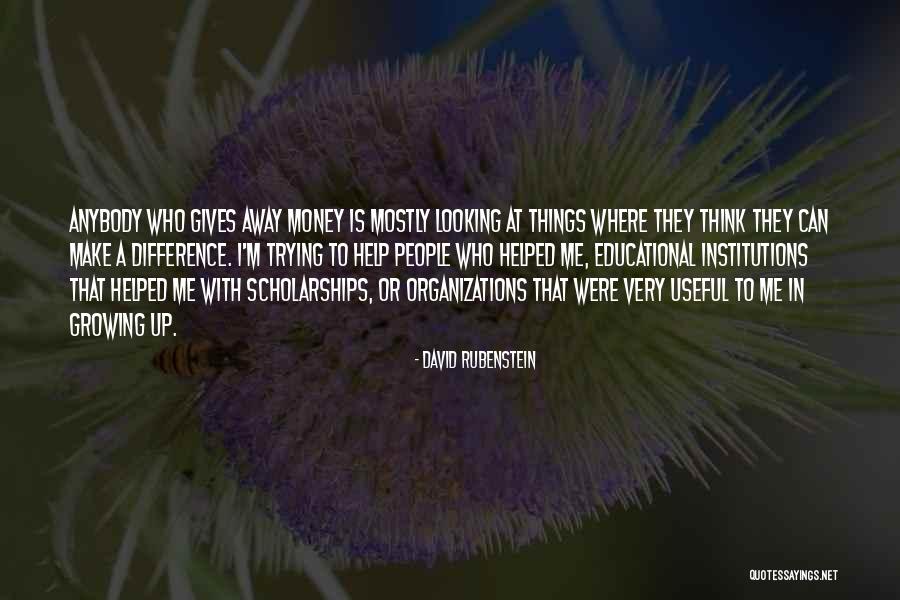 Make A Difference Quotes By David Rubenstein Make A Difference Quotes By David Rubenstein
