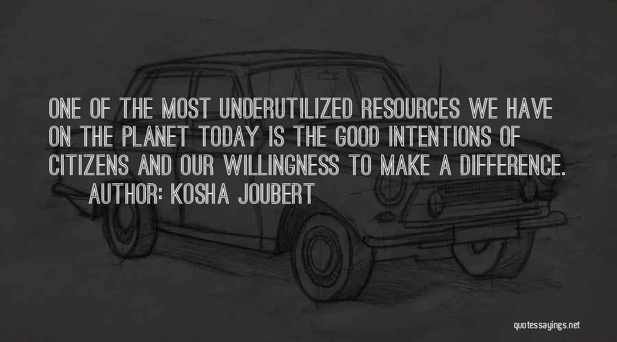 Make A Difference Quotes By Kosha Joubert