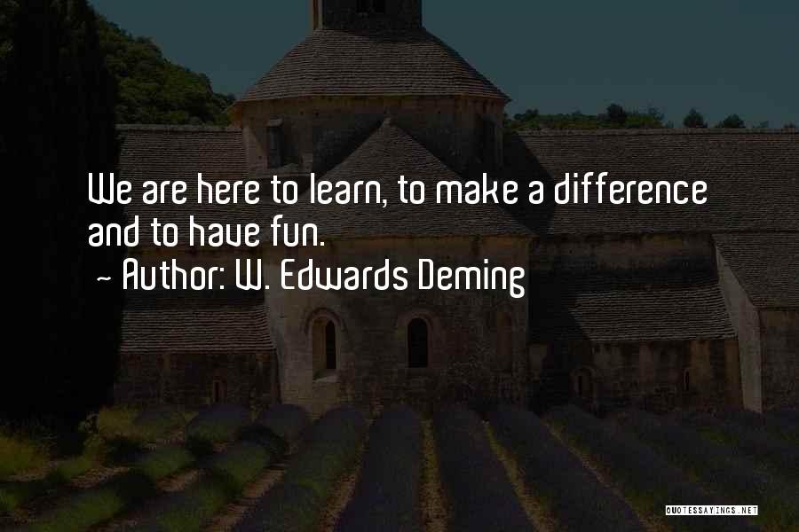 Make A Difference Quotes By W. Edwards Deming