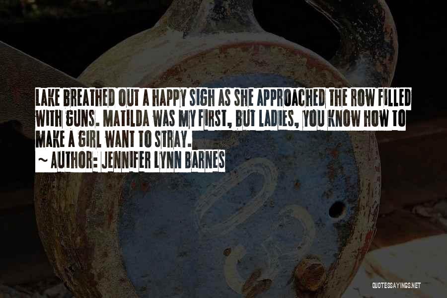 Make A Girl Happy Quotes By Jennifer Lynn Barnes