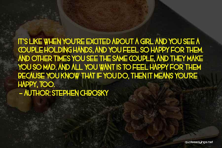 Make A Girl Happy Quotes By Stephen Chbosky