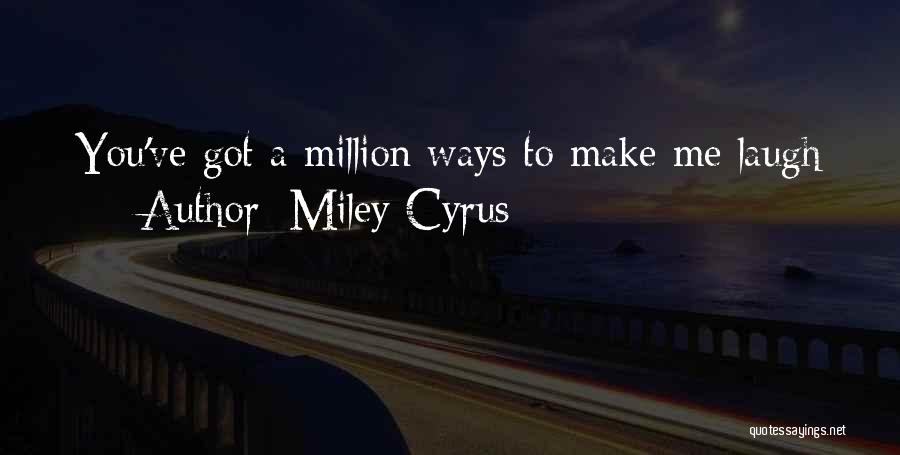 Make A Million Quotes By Miley Cyrus