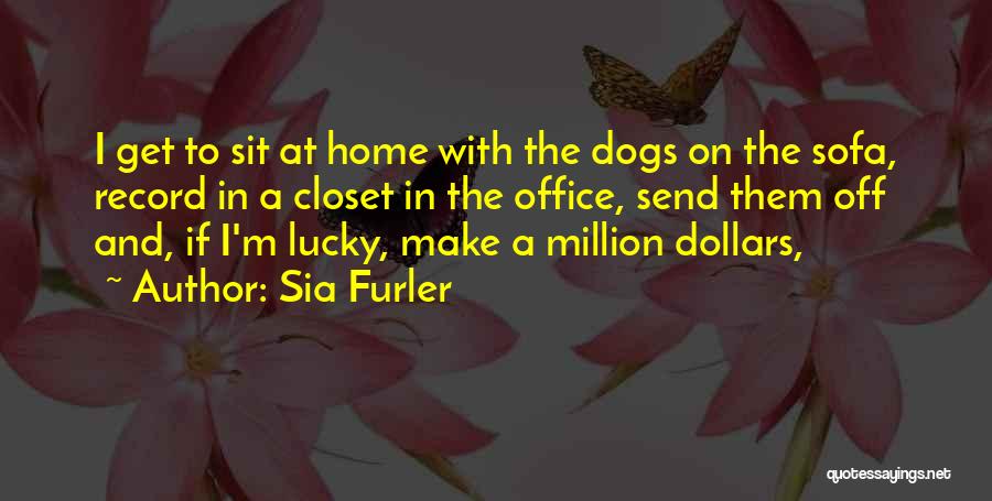 Make A Million Quotes By Sia Furler