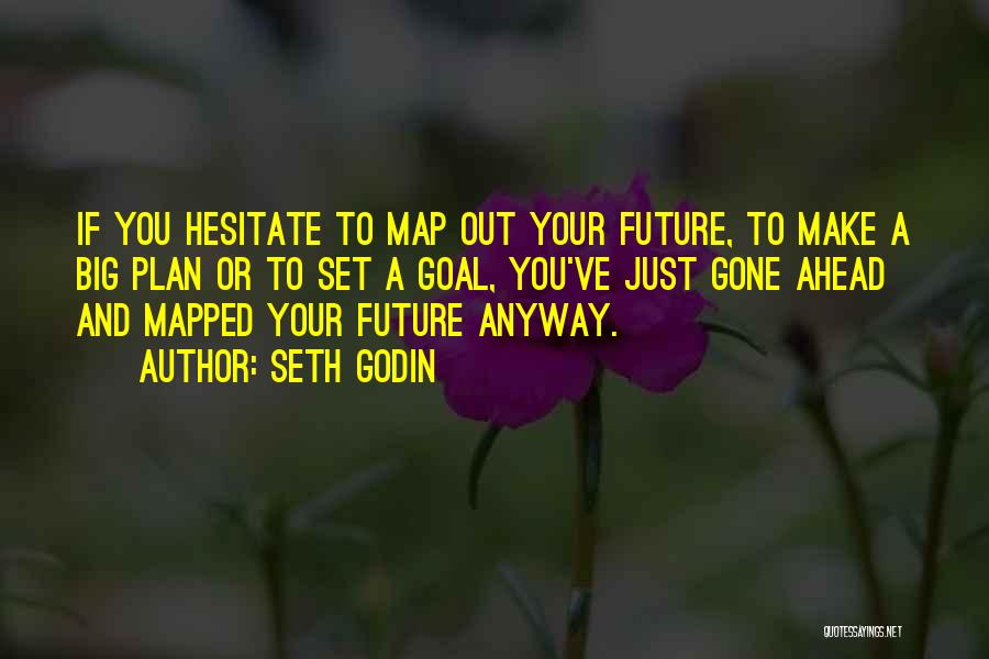 Make A Plan Quotes By Seth Godin