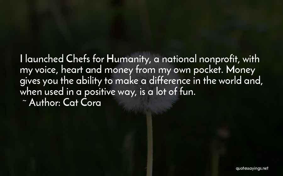 Make A Positive Difference Quotes By Cat Cora