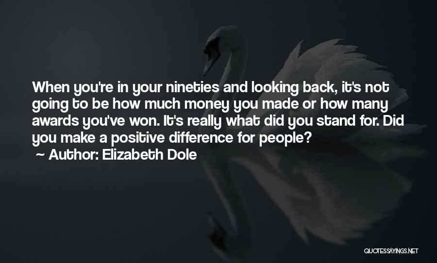 Make A Positive Difference Quotes By Elizabeth Dole