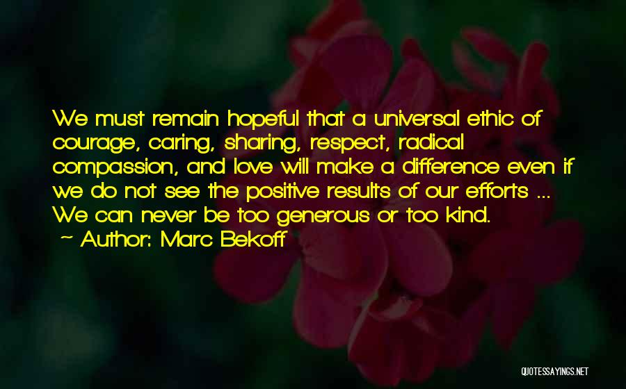 Make A Positive Difference Quotes By Marc Bekoff