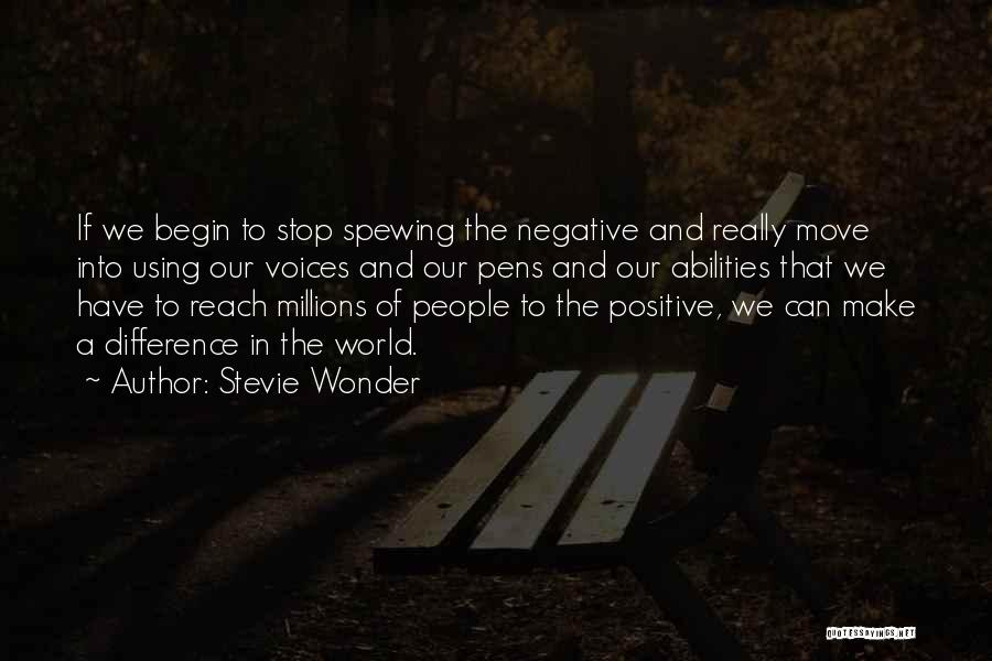 Make A Positive Difference Quotes By Stevie Wonder