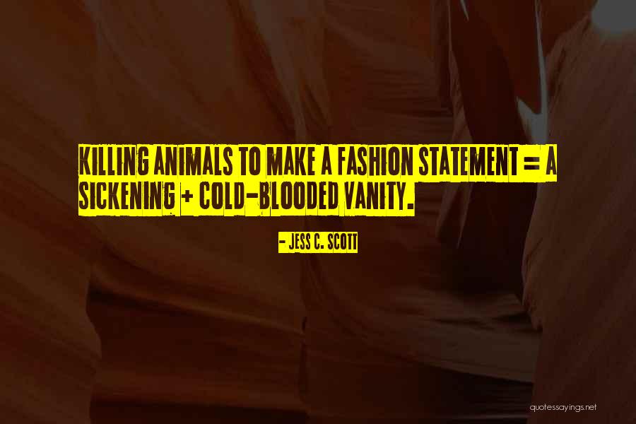 Make A Statement Quotes By Jess C. Scott Make A Statement Quotes By Jess C. Scott
