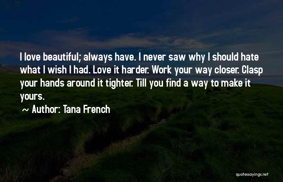 Make A Wish Love Quotes By Tana French