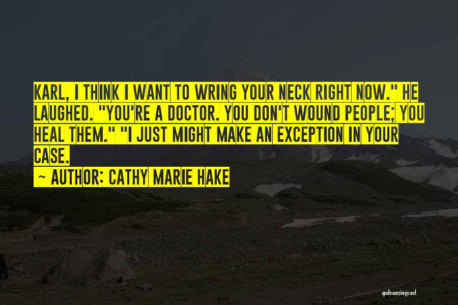 Make An Exception Quotes By Cathy Marie Hake