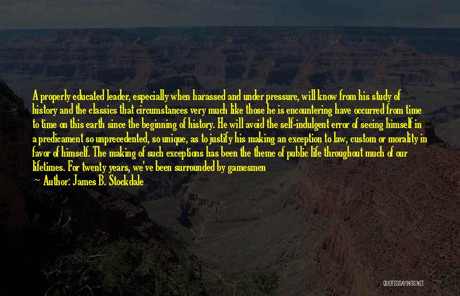 Make An Exception Quotes By James B. Stockdale