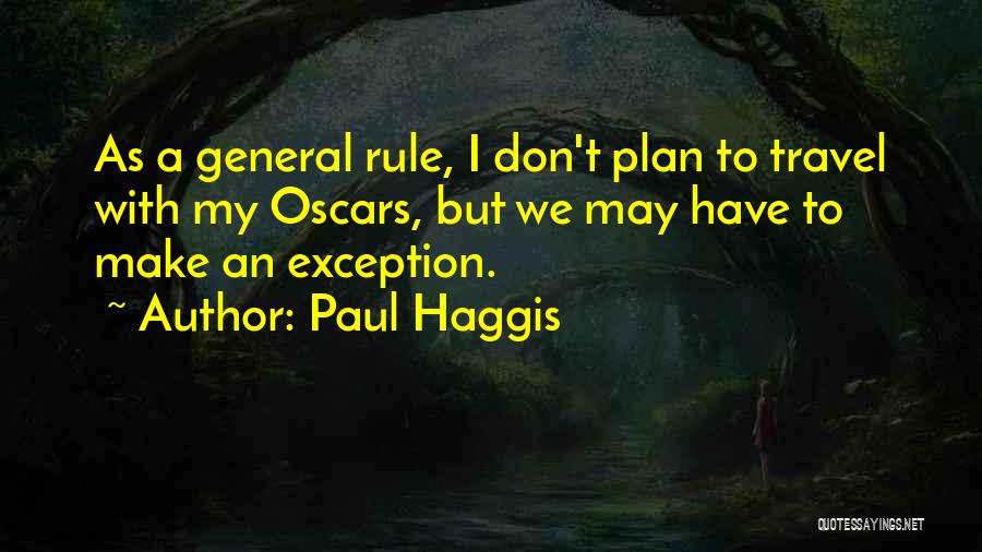 Make An Exception Quotes By Paul Haggis