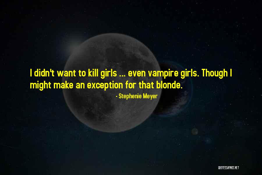 Make An Exception Quotes By Stephenie Meyer