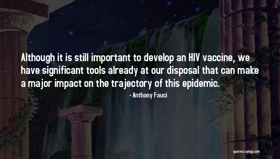 Make An Impact Quotes By Anthony Fauci Make An Impact Quotes By Anthony Fauci