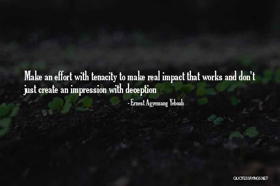 Make An Impact Quotes By Ernest Agyemang Yeboah Make An Impact Quotes By Ernest Agyemang Yeboah
