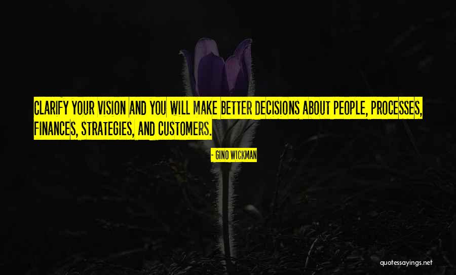 Make Better Decisions Quotes By Gino Wickman Make Better Decisions Quotes By Gino Wickman