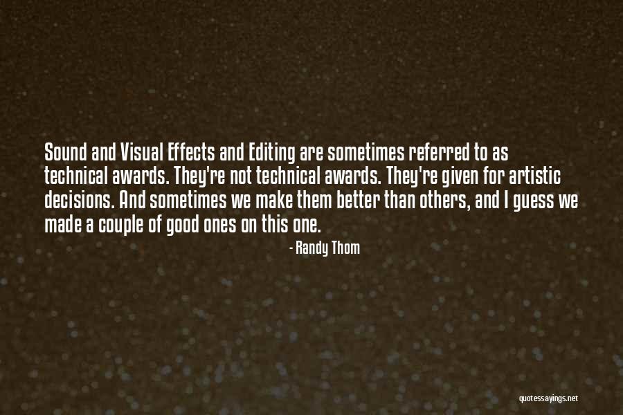 Make Better Decisions Quotes By Randy Thom Make Better Decisions Quotes By Randy Thom