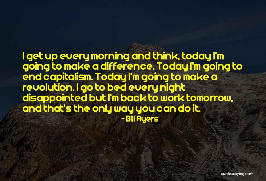 Make Difference Quotes By Bill Ayers Make Difference Quotes By Bill Ayers