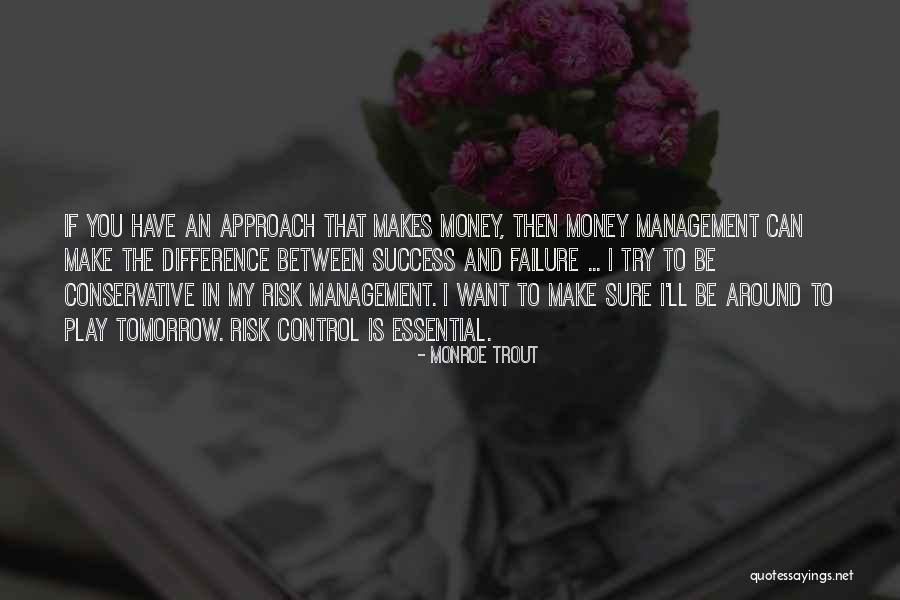 Make Difference Quotes By Monroe Trout Make Difference Quotes By Monroe Trout