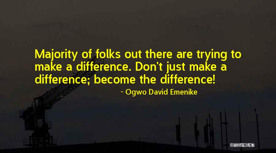 Make Difference Quotes By Ogwo David Emenike