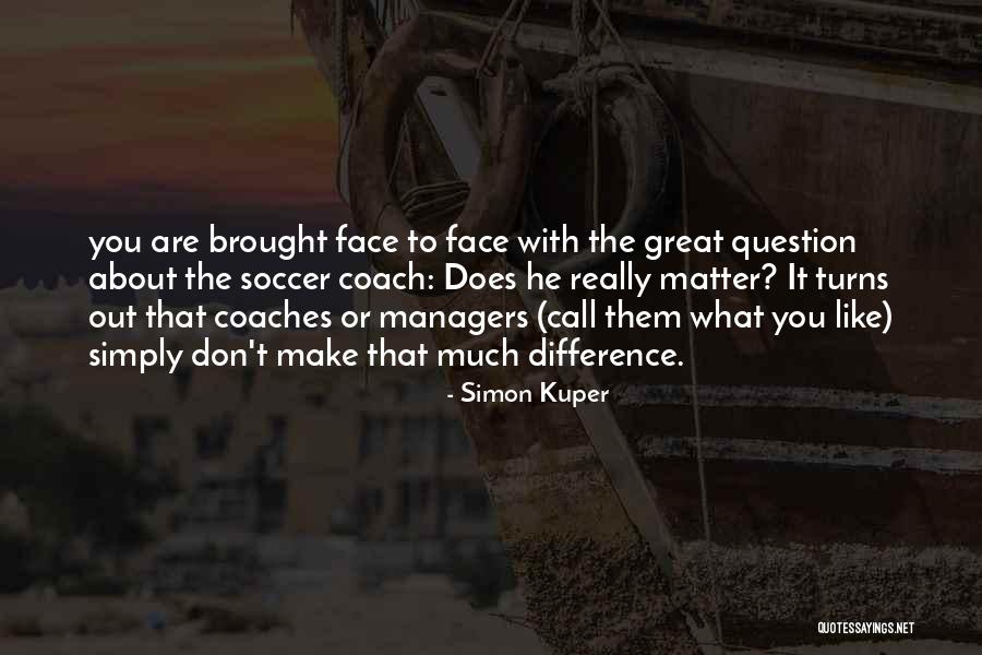 Make Difference Quotes By Simon Kuper