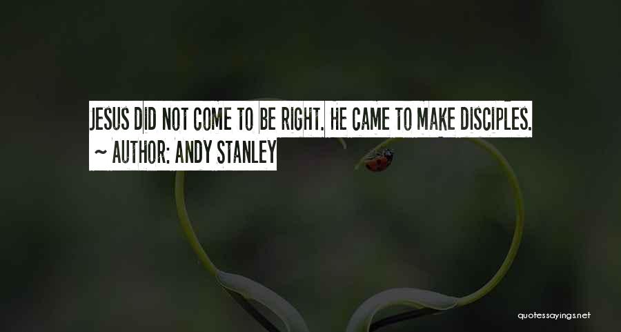 Make Disciples Quotes By Andy Stanley