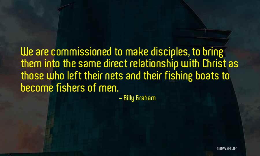 Make Disciples Quotes By Billy Graham