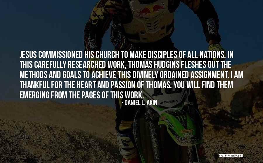 Make Disciples Quotes By Daniel L. Akin