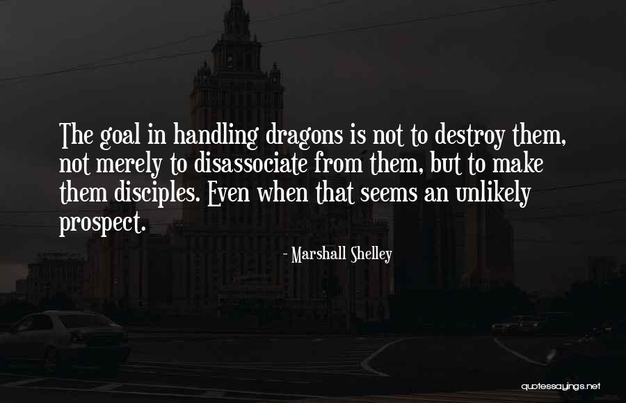 Make Disciples Quotes By Marshall Shelley