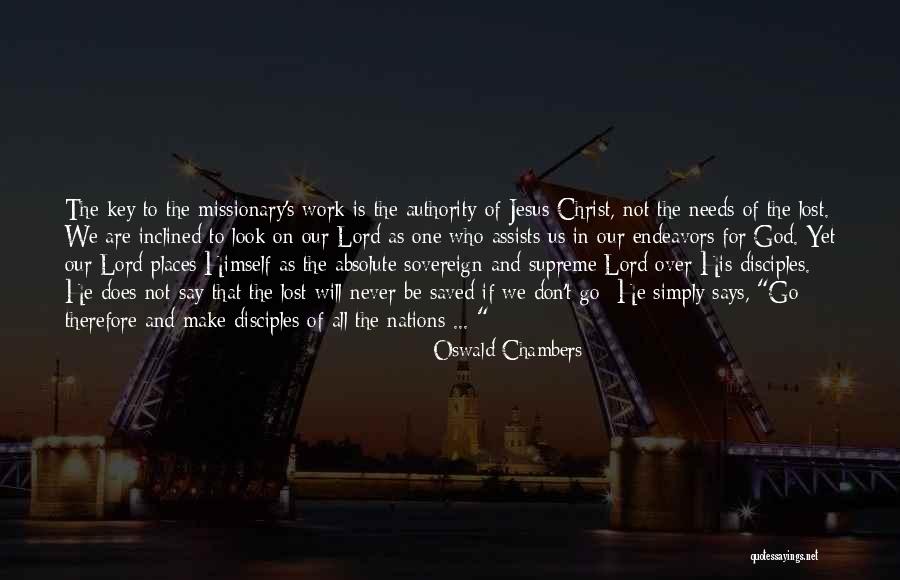 Make Disciples Quotes By Oswald Chambers